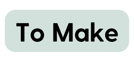 To Make
